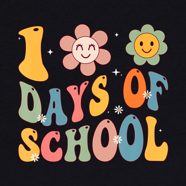 Happy 100th Day Of School Groovy 100 Days Of School Teacher by deptrai0023